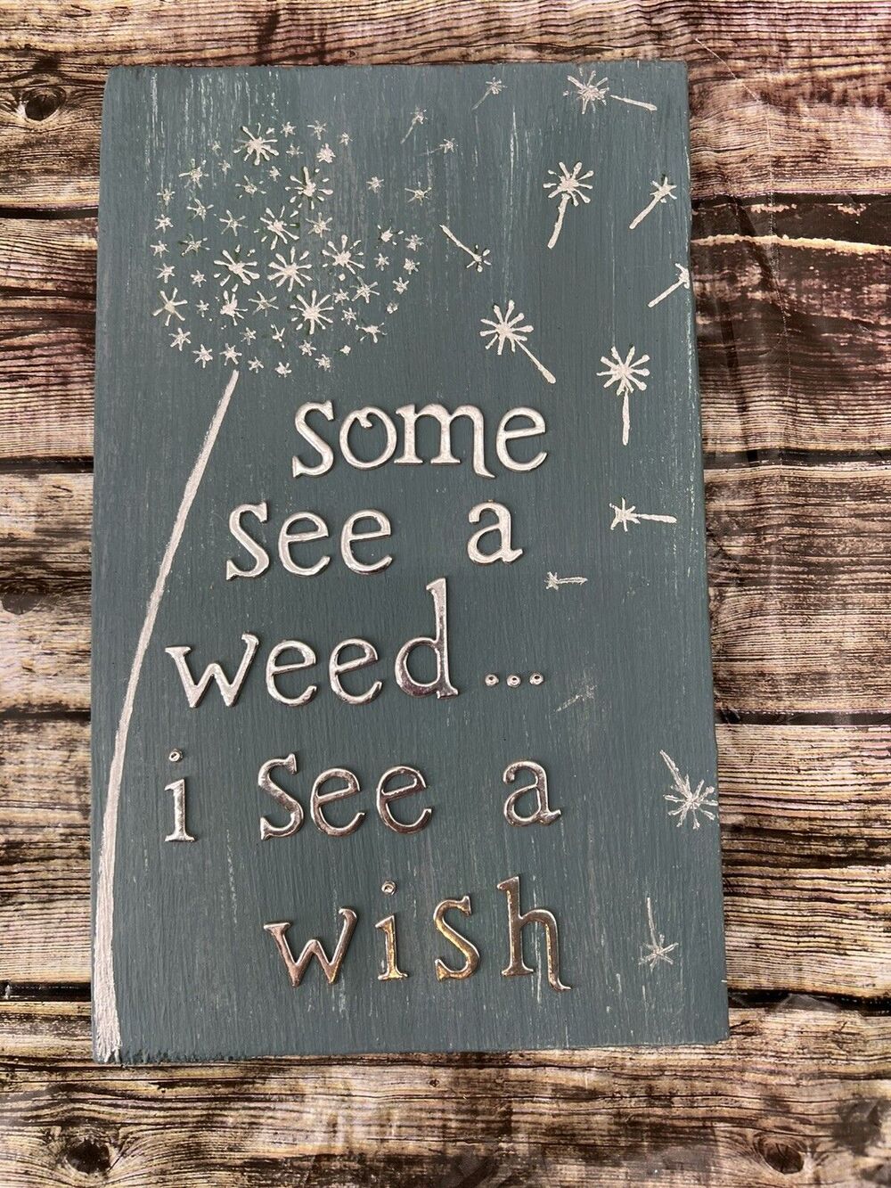 Homemade Wooden “Some See A Weed, Some See A Wish” Sign Plaque Home Decor